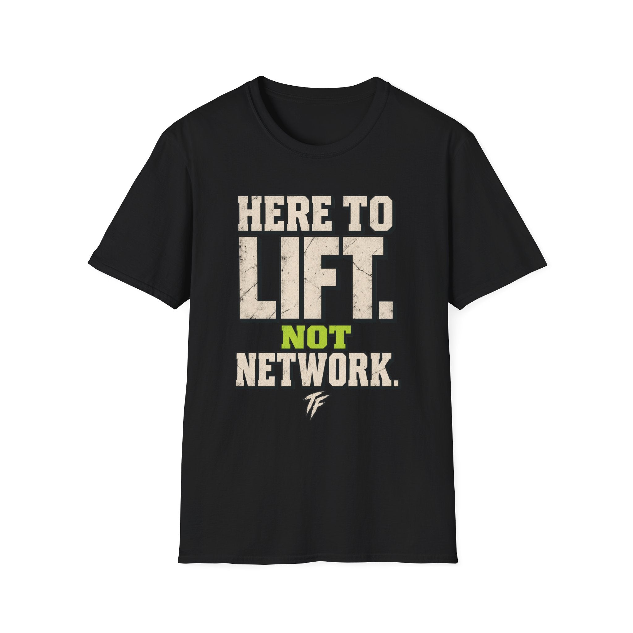 Here To Lift T-Shirt