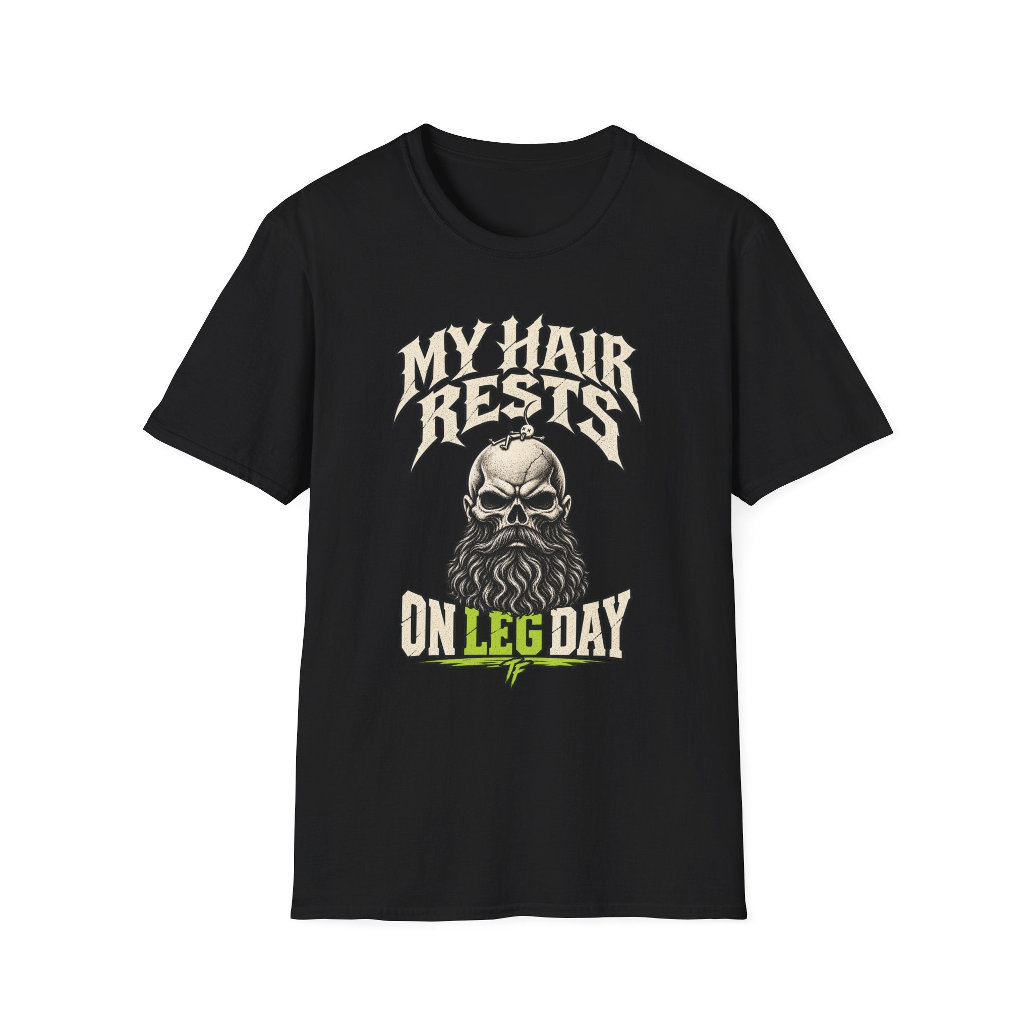 My Hair Rests on Leg Day T-Shirt