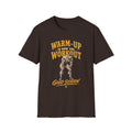 Warm Up is Workout T-Shirt