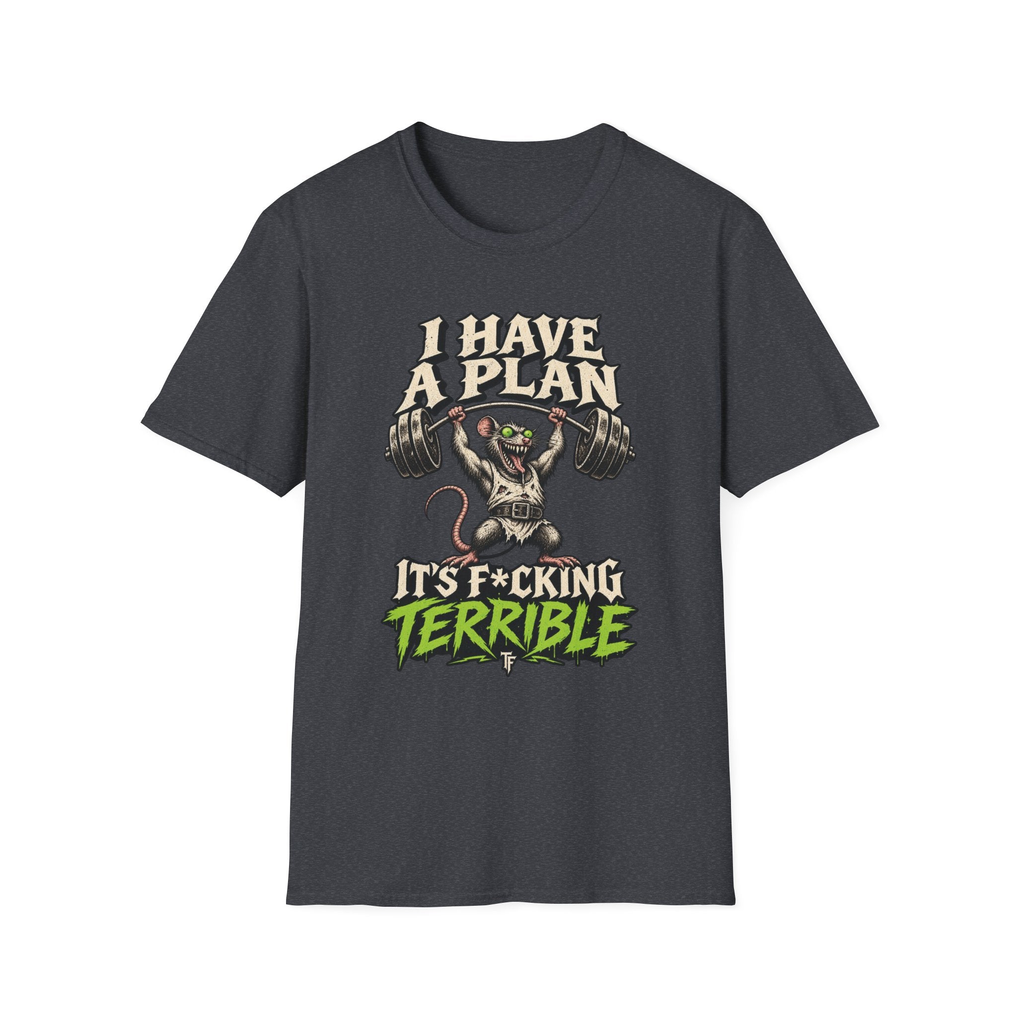 I Have A Plan T-Shirt