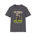 The Voices Said One More T-Shirt